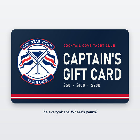 Captain's Gift Card from Cocktail Cove Yacht Club, available in $50, $100 and $200