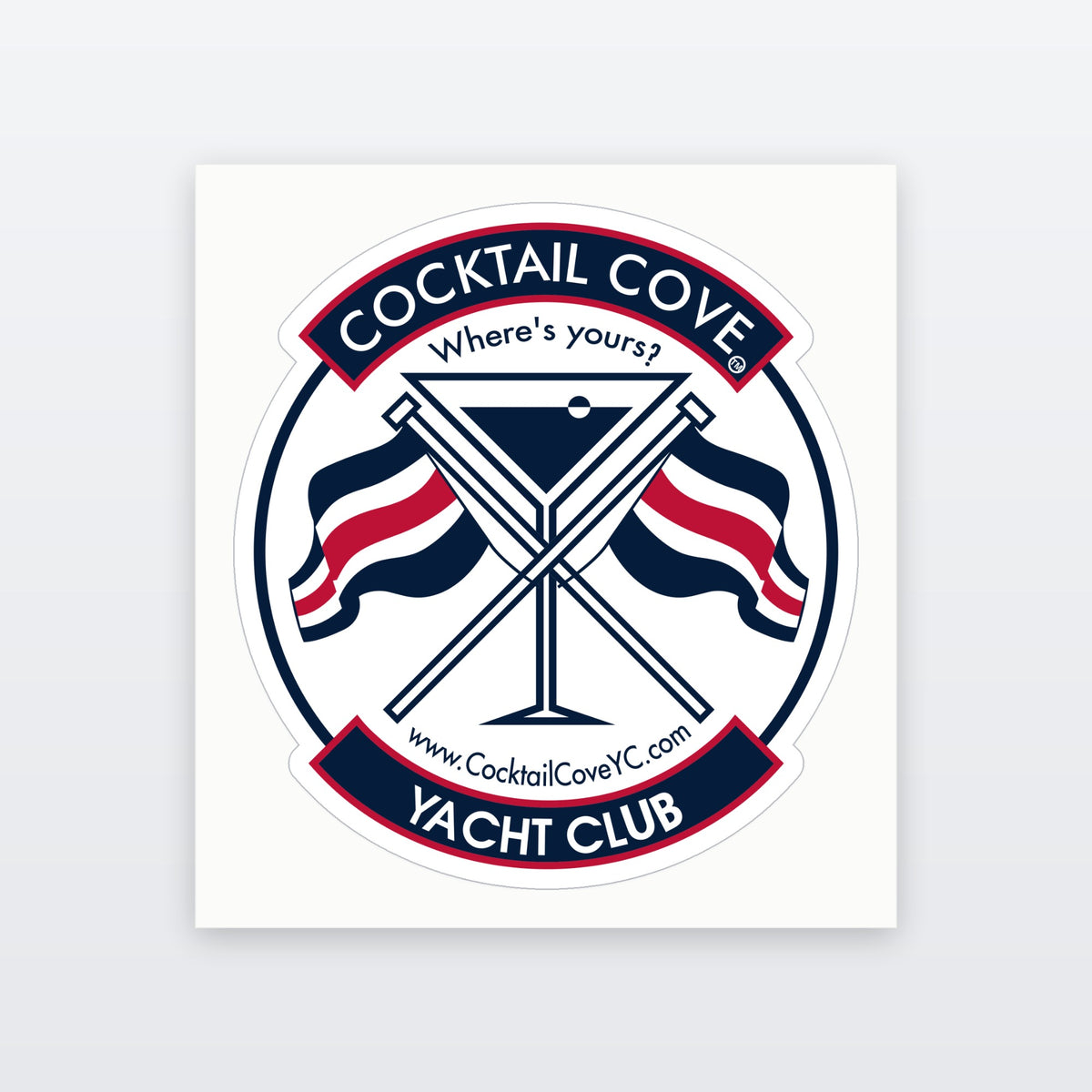 Cocktail Cove Yacht Club crest die-cut sticker with Where's yours? and www.CocktailCoveYC.com